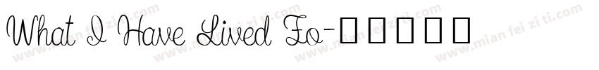 What I Have Lived Fo字体转换
